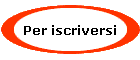 Per iscriversi